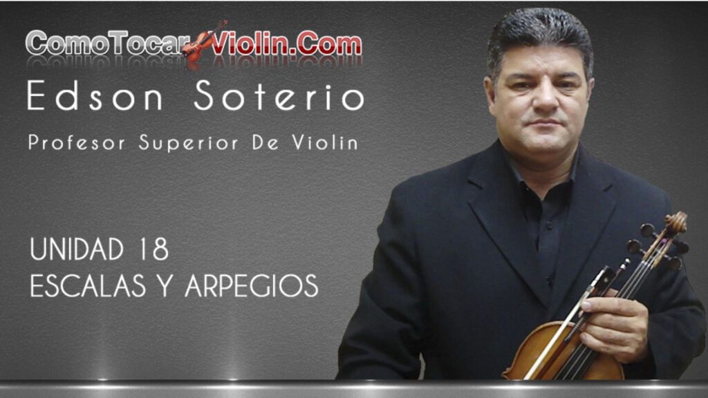Como Tocar Violin - UNIDAD 18 - ESCALAS Y ARPEGIOS